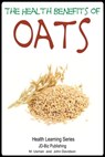 Health Benefits of Oats - M Usman ; John Davidson - 9781310485701