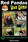Red Pandas For Kids - Rachel Smith - 9781310494246