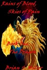 Rains of Blood, Skies of Pain, Book One: The Dragon - Brian S. Miller - 9781310494888