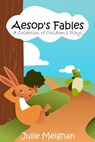 Aesop's Fables on Stage - Julie Meighan - 9781310544811