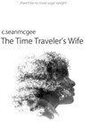 The Time Traveller's Wife - C. Sean McGee - 9781310562488
