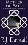 Mother of Fate - R. J. Davnall - 9781310582424