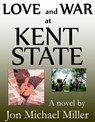 Love and War at Kent State - Jon Michael Miller - 9781310587160