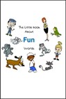 The Little Book About FUN Words - James Roberts (Gentleman Jim) - 9781310634253