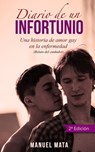 Diario de un infortunio. Una historia de amor gay en la enfermedad - Manuel Mata - 9781310634970