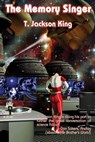 The Memory Singer - T. Jackson King - 9781310638961