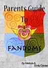 Parents Guide to Fandoms - Melinda Davies ; Emily Davies - 9781310642777