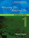 Keeping On Keeping On: 1--Ecuador and Peru - Michael Farquhar - 9781310666209