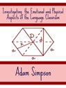 Investigating the Emotional and Physical Aspects of the Language Classroom - Adam Simpson - 9781310674075