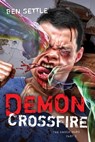 Demon Crossfire: The Enoch Wars, Book 3 - Ben Settle - 9781310718502