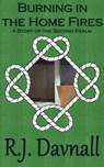 Burning in the Home Fires - R. J. Davnall - 9781310735615