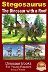 Stegosaurus: The Dinosaur with a Roof - Enrique Fiesta - 9781310741586