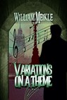 Variations on a Theme - William Meikle - 9781310761638
