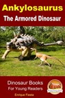 Ankylosaurus: The Armored Dinosaur - Enrique Fiesta - 9781310762048