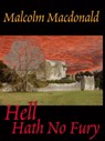 Hell Hath No Fury - Malcolm Macdonald - 9781310770951