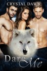 Dare Me - Crystal Dawn - 9781310773594