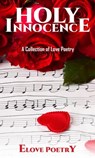 Holy Innocence - Elove Poetry - 9781310777509
