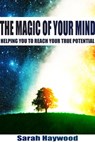 The Magic of Your Mind - Sarah Haywood - 9781310805820
