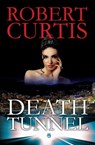 Death Tunnel - Robert Curtis - 9781310819858
