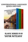 Conversational Languages Quick and Easy Boxset 8-10: Slavic Series: The Russian Language, The Bulgarian Language, and the Polish Language - Yatir Nitzany - 9781310852671