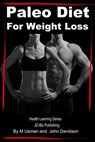 Paleo Diet For Weight Loss: Health Learning Series - M Usman ; John Davidson - 9781310869525