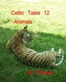 Celtic Tales 12, Animals - Jill Whalen - 9781310883859