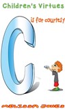 Children's Virtues: C is for Courtesy - Melissa Jones - 9781310902208