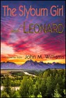 The Slyburn Girl and Leonard - John M. Williams - 9781310920738