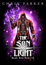 The Son of Light Book 1: Rebirth (2021 Edition) - Chris Parker - 9781310933417