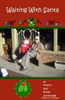 Waiting With Santa: A Poetry and Prose Anthology - Tom Davis - 9781310947483