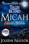 Micah (Tales from the Island) - Joleene Naylor - 9781310996856