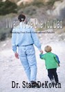 I Want To Be Like You Dad - Stan DeKoven - 9781311001061