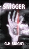 Snigger - G. H. Bright - 9781311014030
