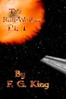 The Rail-Walker Pt. 1 - F. G. King - 9781311171818