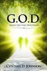 G.O.D. Godly On-Time Devotions - Cynthia D. Johnson - 9781311201850