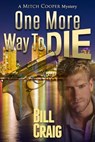 One More Way to Die - Bill Craig - 9781311219299