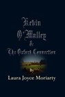 Kevin O'Malley & The Oxford Connection - Laura Joyce Moriarty - 9781311226402