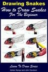 Drawing Snakes: How to Draw Snakes For the Beginner - Adrian Sanqui ; John Davidson - 9781311261342
