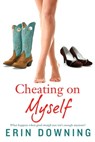 Cheating on Myself - Erin Downing - 9781311263735
