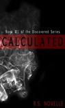 Calculated - R.S. Novelle - 9781311264794