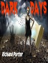 Dark Days - Richard Porter - 9781311273642