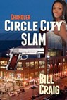 Chadler: Circle City Slam - Bill Craig - 9781311278968
