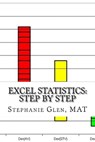 Excel Statistics: Step by Step - Stephanie Glen - 9781311287632