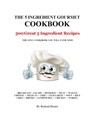 The 5 Ingredient Gourmet Cookbook: 500 Great 5 Ingredient Recipes - Richard Dennis - 9781311294395