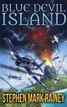 Blue Devil Island - Stephen Mark Rainey - 9781311392893