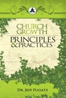 Church Growth Principles & Practices - Dr. Jeff Fugate - 9781311414472