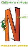 Children's Virtues: N is for Nobility - Melissa Jones - 9781311434777