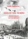 Svolte nel tempo - Guido Pagliarino - 9781311435668