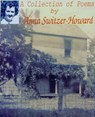 A Collection of Poems by Anna Switzer-Howard - Anna Switzer-Howard - 9781311447517