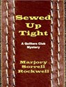 Sewed Up Tight - Marjory Sorrell Rockwell - 9781311447647
